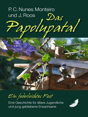 cover image of Das Papolupatal. Ein federleichtes Fest